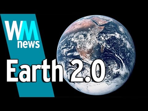 10 Earth 2.0 Facts – WMNews Ep. 38