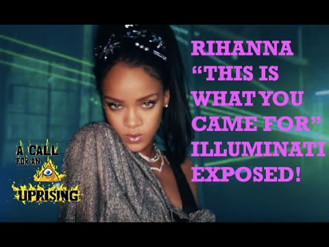 RIHANNA – THIS IS WHAT YOU CAME FOR ILLUMINATI EXPOSED!