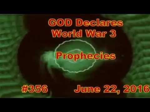 World War 3 Prophecy #356 June 22 2016