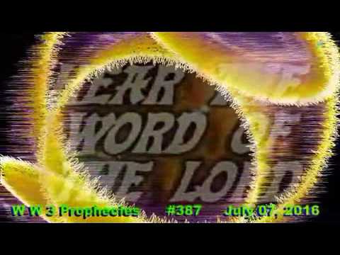 World War 3 Prophecy #387 July 07 2016