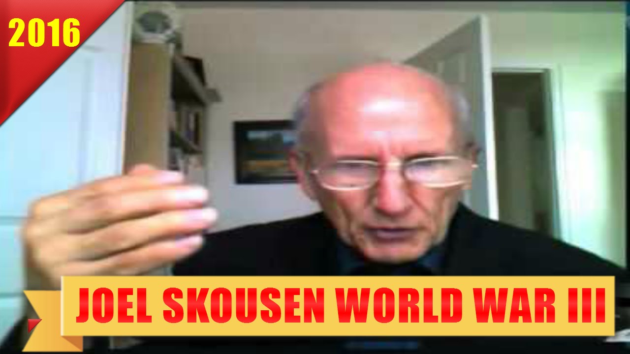 [HOT] Economic Collapse : JOEL SKOUSEN on Scenario World War 3 Is Coming