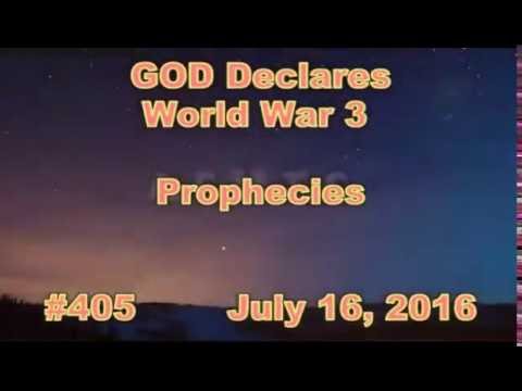 World War 3 Prophecy #405  July 16 2016