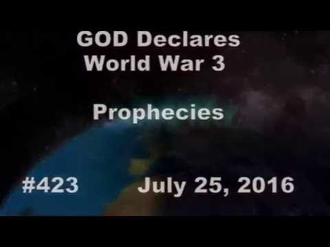 World War 3 Prophecy #423 July 25 2016