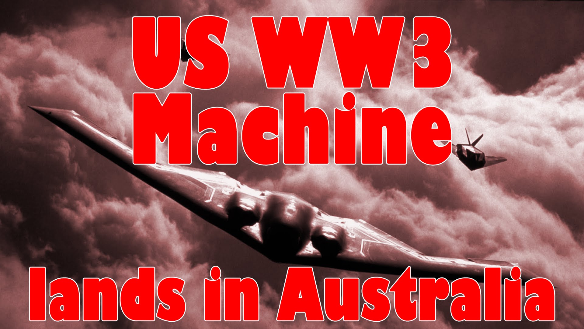 world war 3 : US WW3 Machine lands in Australia