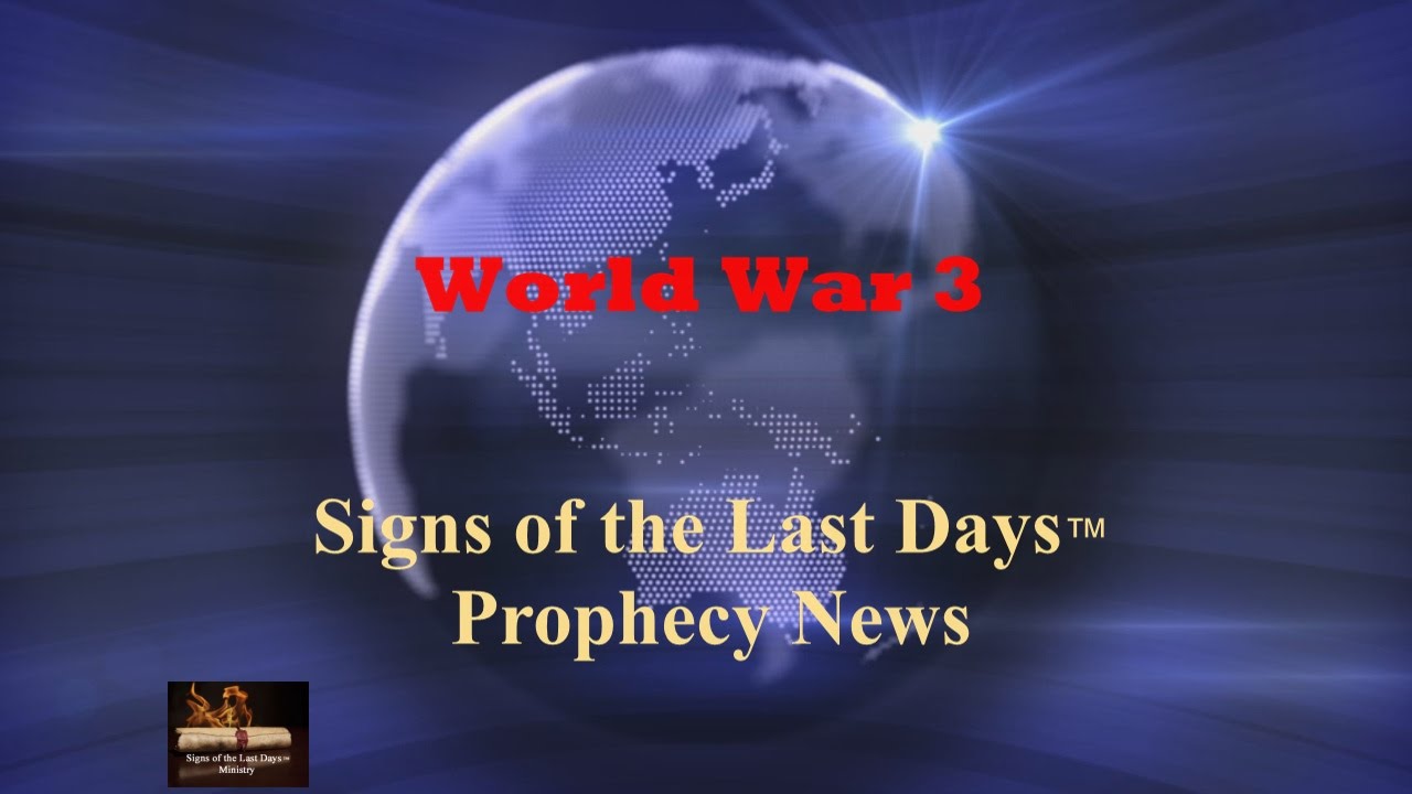 World War 3 Prophecy News