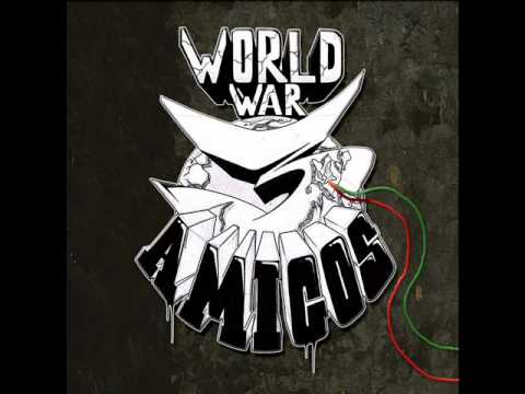 3 AMIGOS – R.L.D ((FROM WORLD WAR THREE OUT NOW))