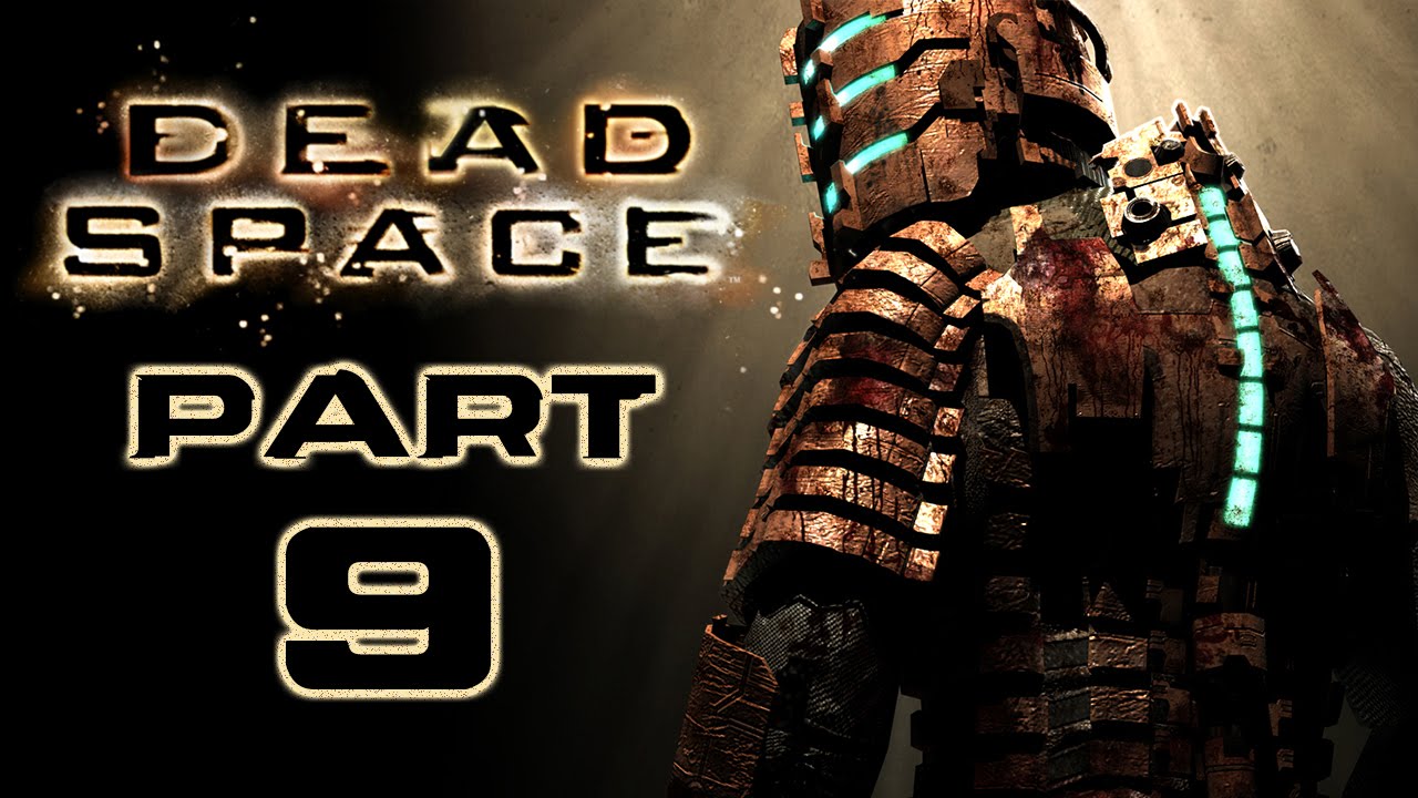 Dead Space – Let’s Play – Part 9 – [Dead On Arrival] – “Aboard The Valor”