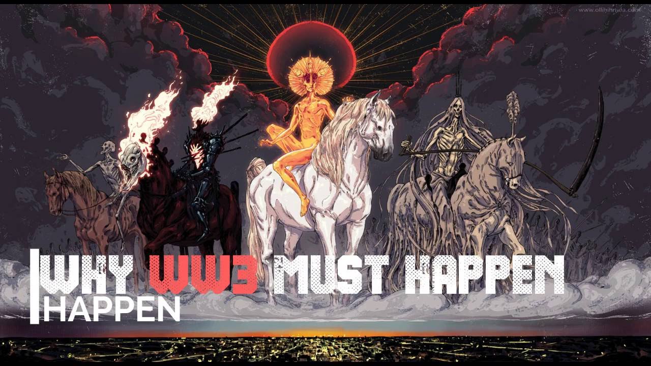 WHY “WORLD WAR 3” MUST HAPPEN | PART 1