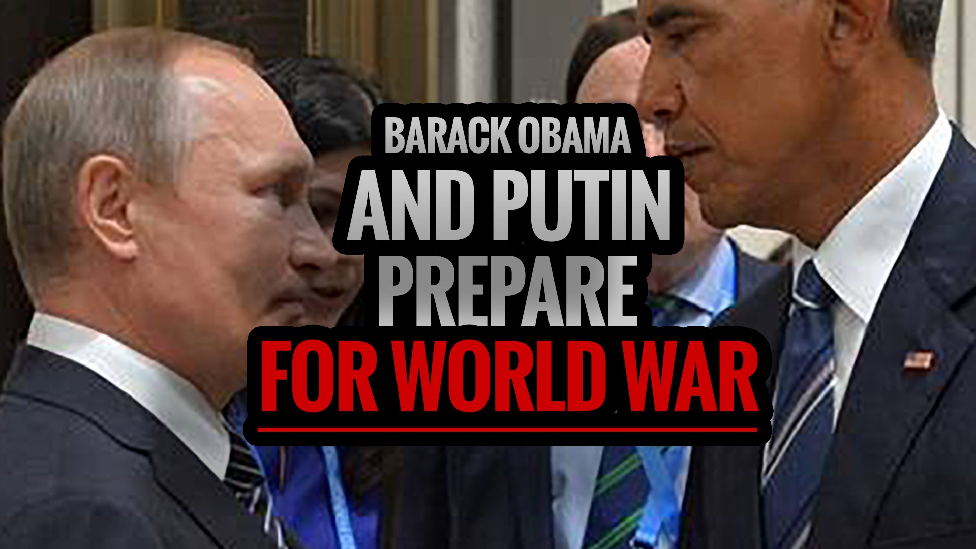Barack Obama and Putin prepare for World War at G20