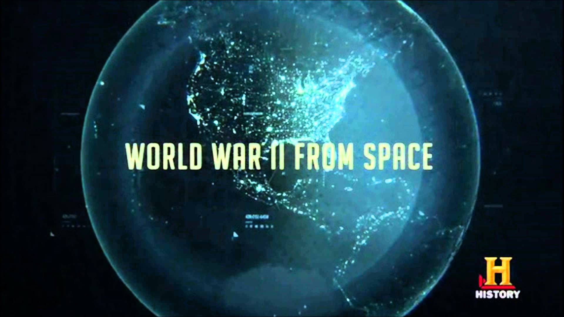 WW2 from Space HD-Full Documentary