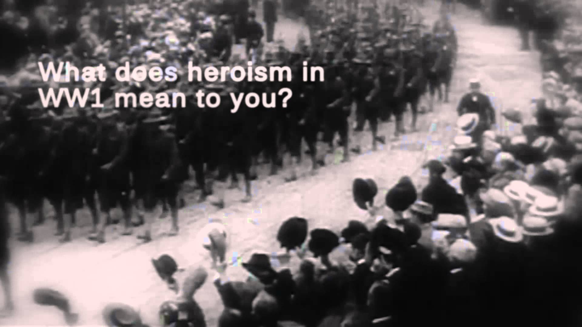 What does heroism in World War 1 mean to you?