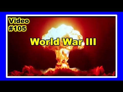 #105 WHEN WILL WORLD WAR 3 START?