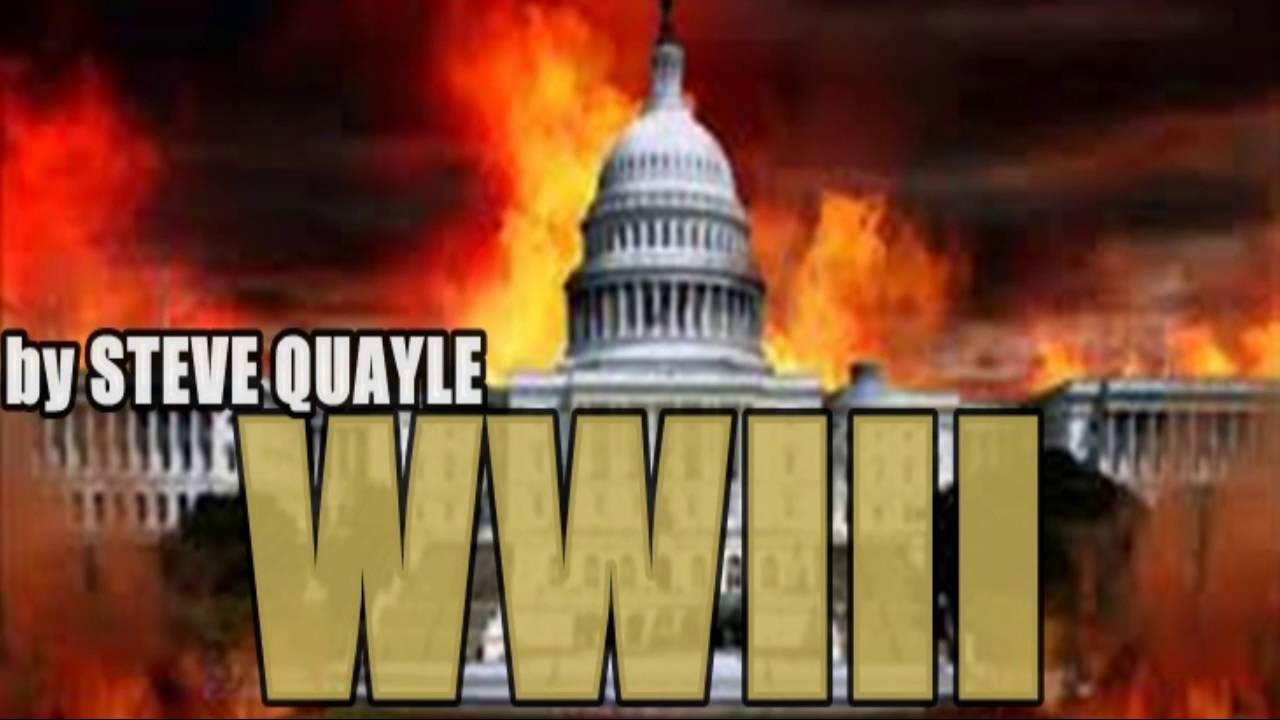 Steve Quayle July 2016 Steve Quayle 07/22/2016 W.o.r.l.d War 3 Prediction