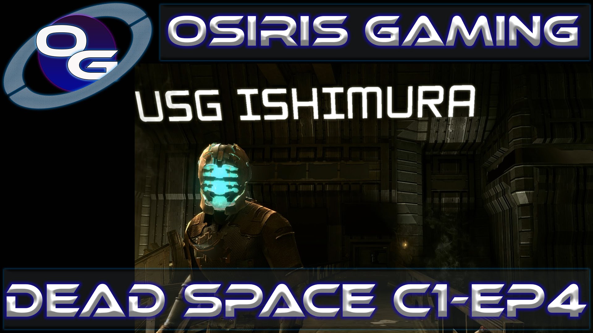 OsirisGaming || Dead Space || New Arrivals Part 3