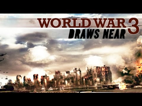 World War 3 Draws Near