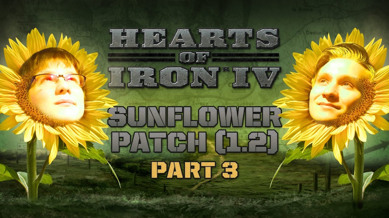 HoI IV – World War Wednesday – Sunflower Patch  – Part #3