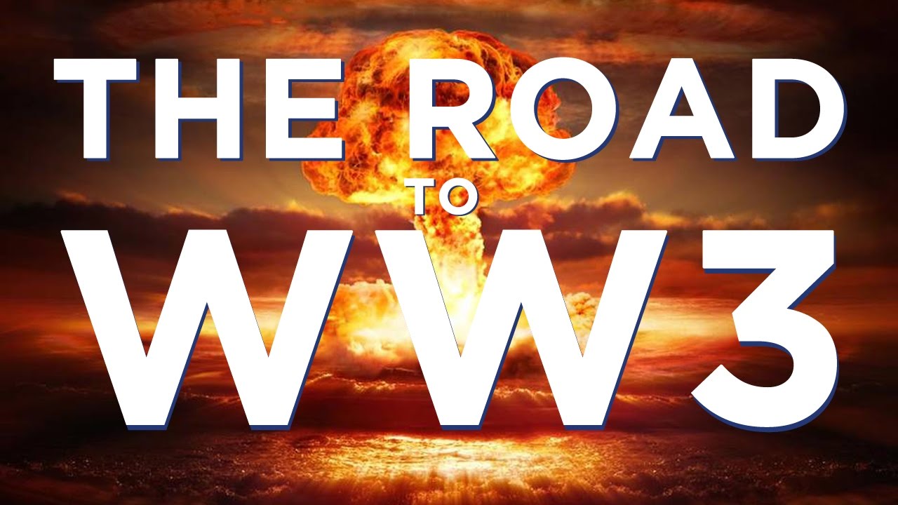 The Road to World War 3 (Documentary)