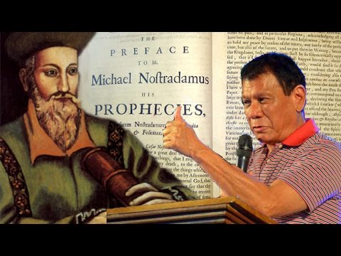 Nostradamus Predicted Duterte’s Presidency