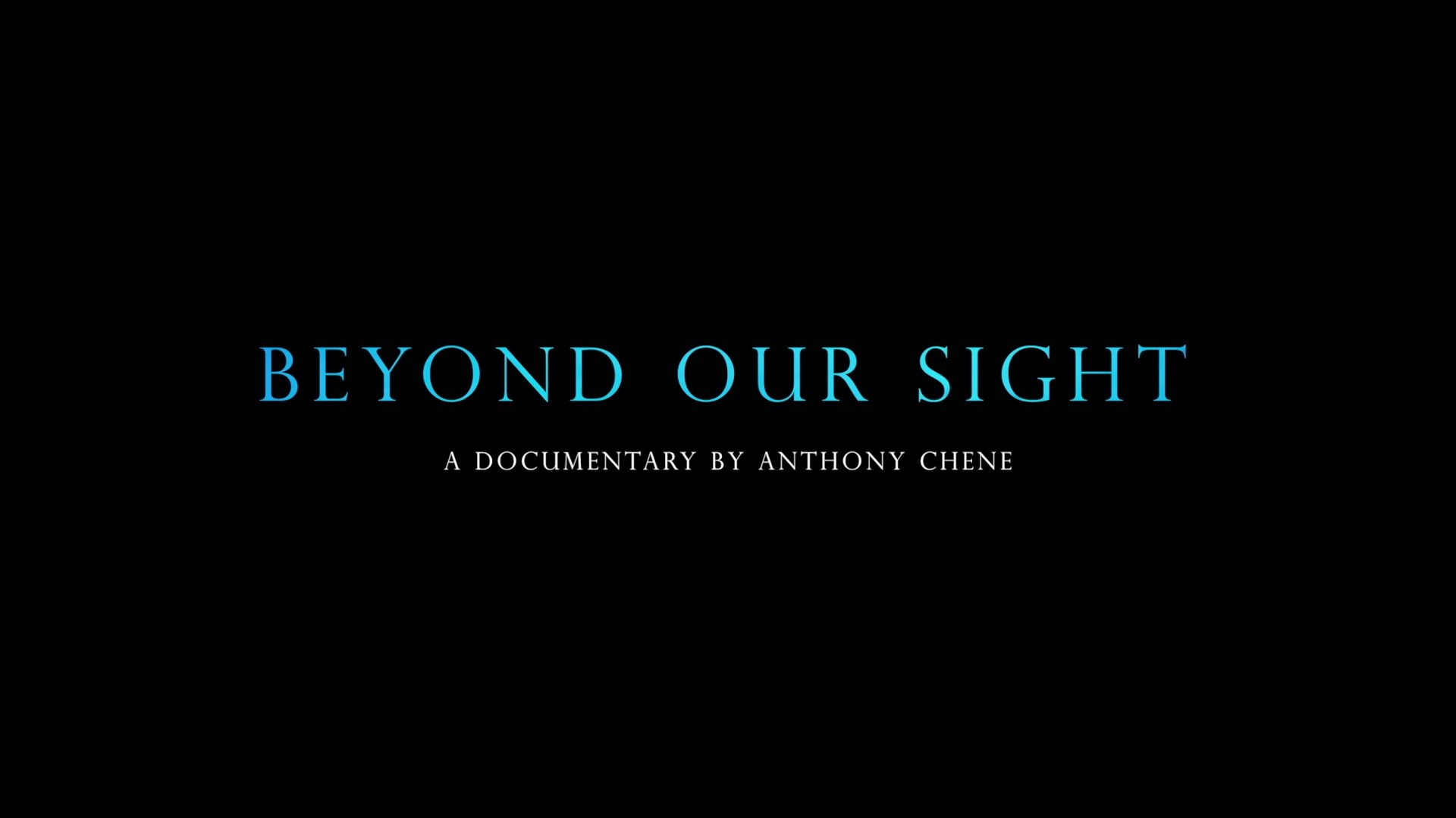 Beyond Our Sight – documentary (52′)
