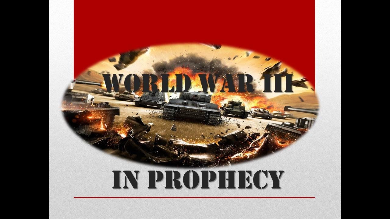 HOW WORLD WAR 3 WILL BE IN THE PROPHECIES