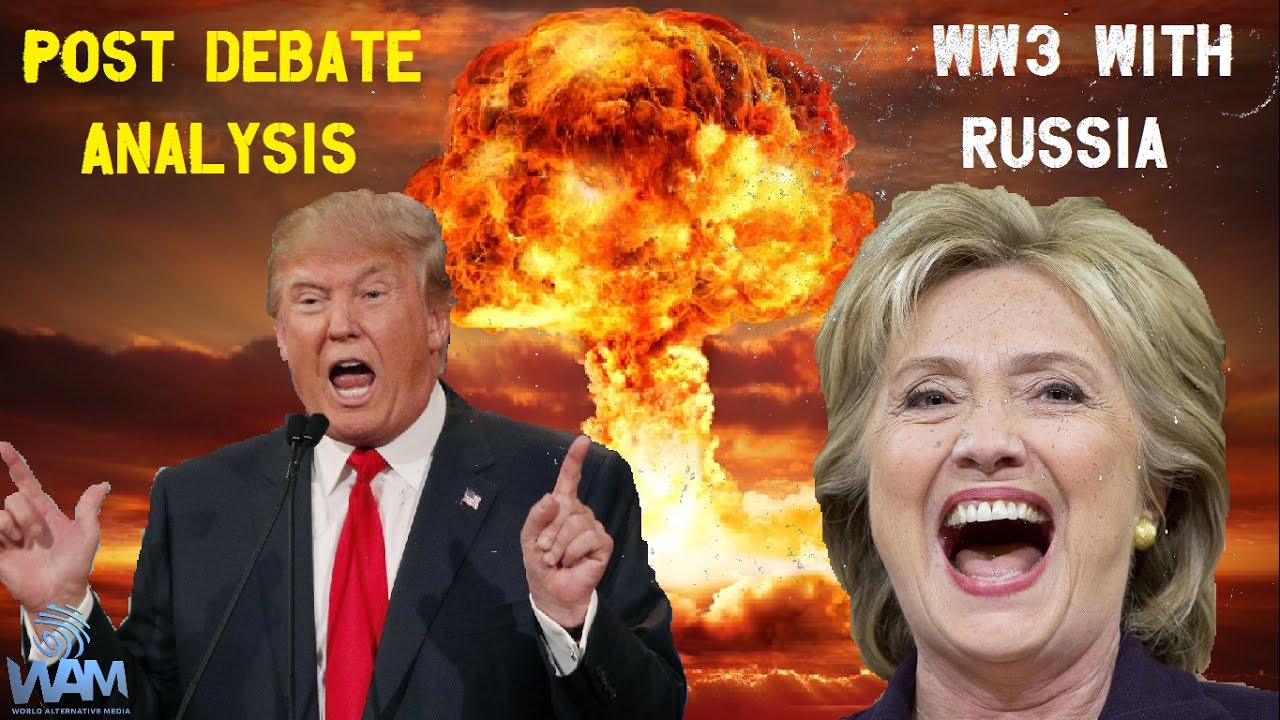 Post Presidential Debate Analysis – World War 3 With Russia! (Josh Sigurdson’s Call To Action)