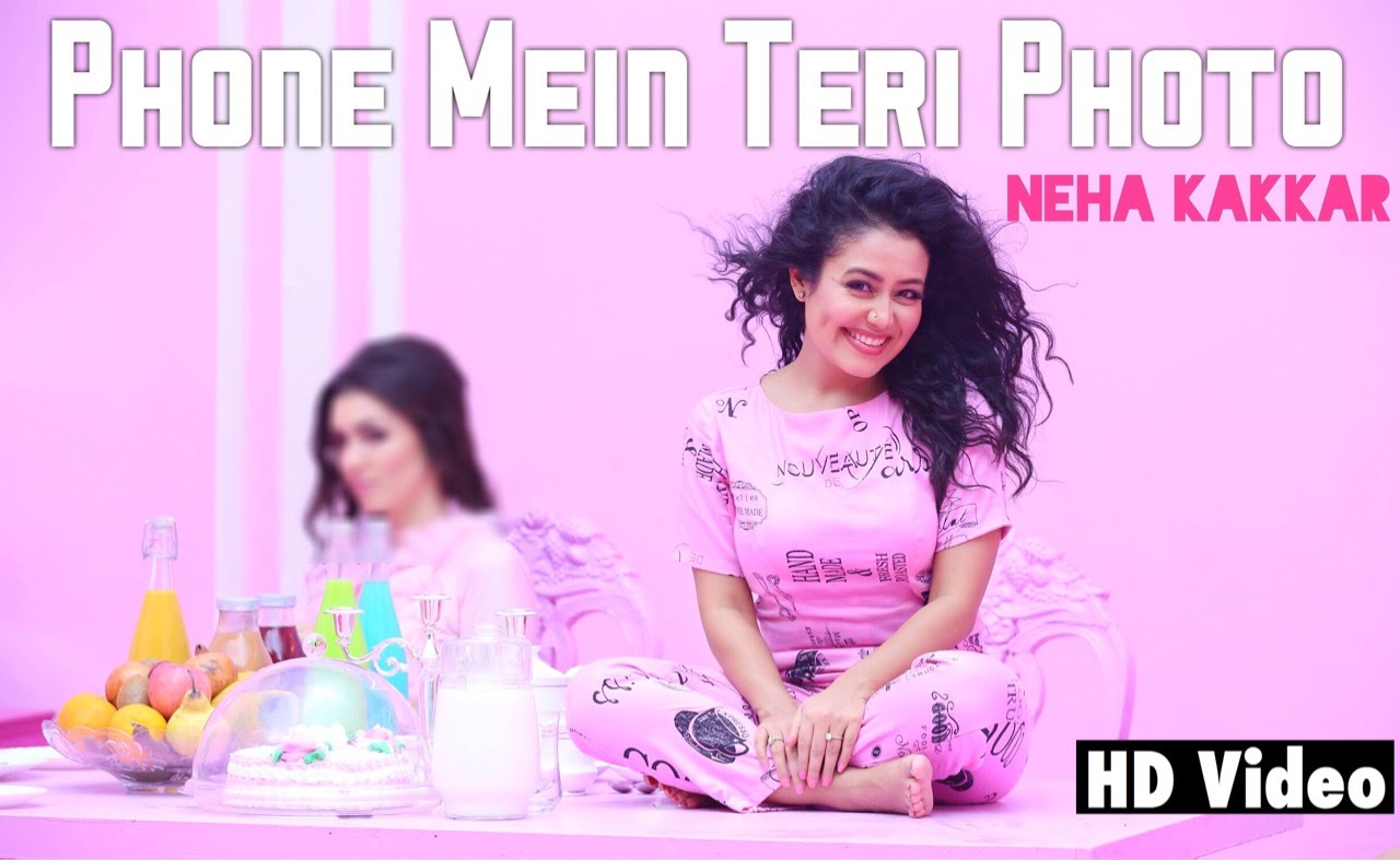 Phone Mein Teri Photo – Neha Kakkar | Official Music Video | NEW SONG 2016