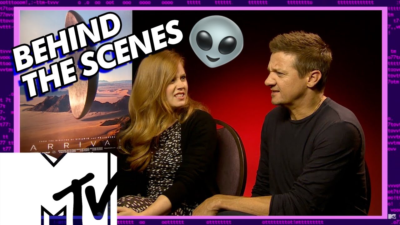 Arrivals Aliens BEHIND THE SCENES with Amy Adams & Jeremy Renner | MTV