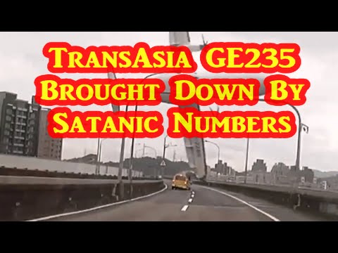 TransAsia GE235 Brought Down By Satanic Illuminati Numbers