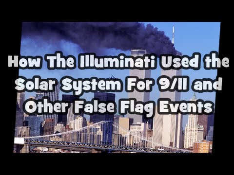 How The Illuminati Used The Solar System For 9/11 and Other False Flag Events