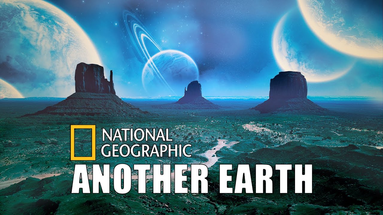 NATIONAL GEOGRAPHIC – Another Earth (Documentary Film)
