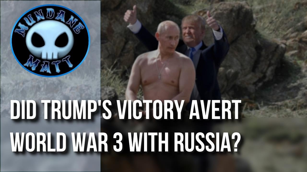 [News] Did Trump’s victory avert World War 3 with Russia?