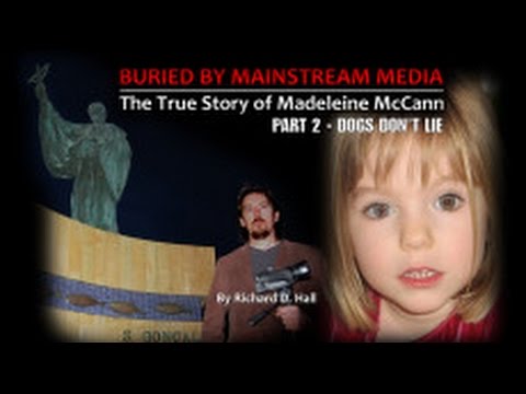 The True Story of Madeleine McCann – Buried By Mainstream Media – Full Documentary