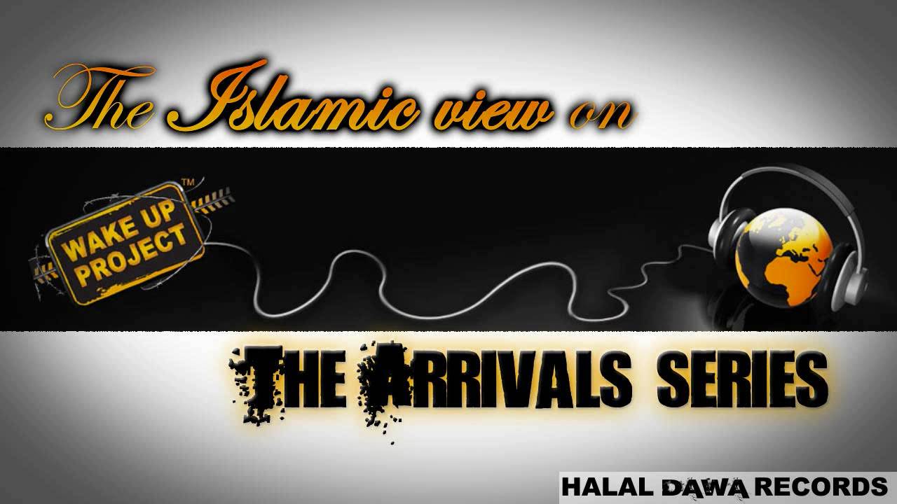 Islamic view on The Arrivals series 1/5