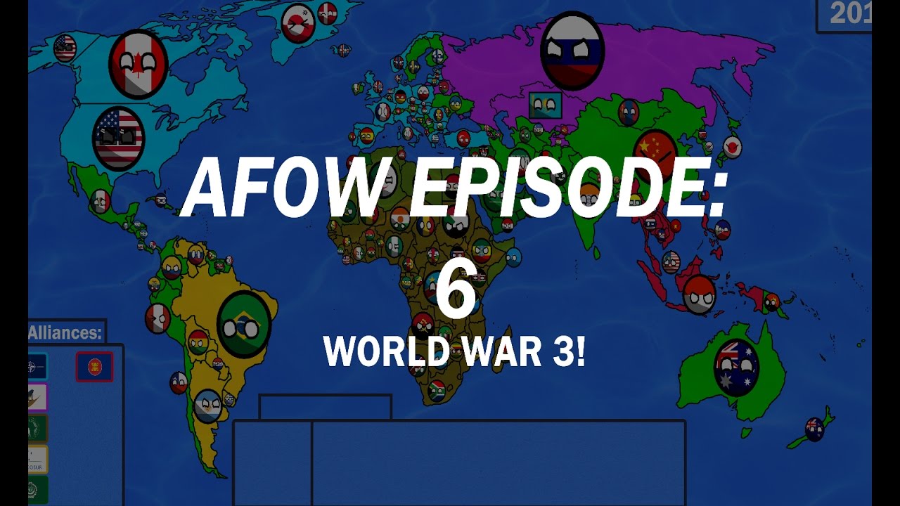 Alternate Future Of The World episode 6} WORLD WAR 3!