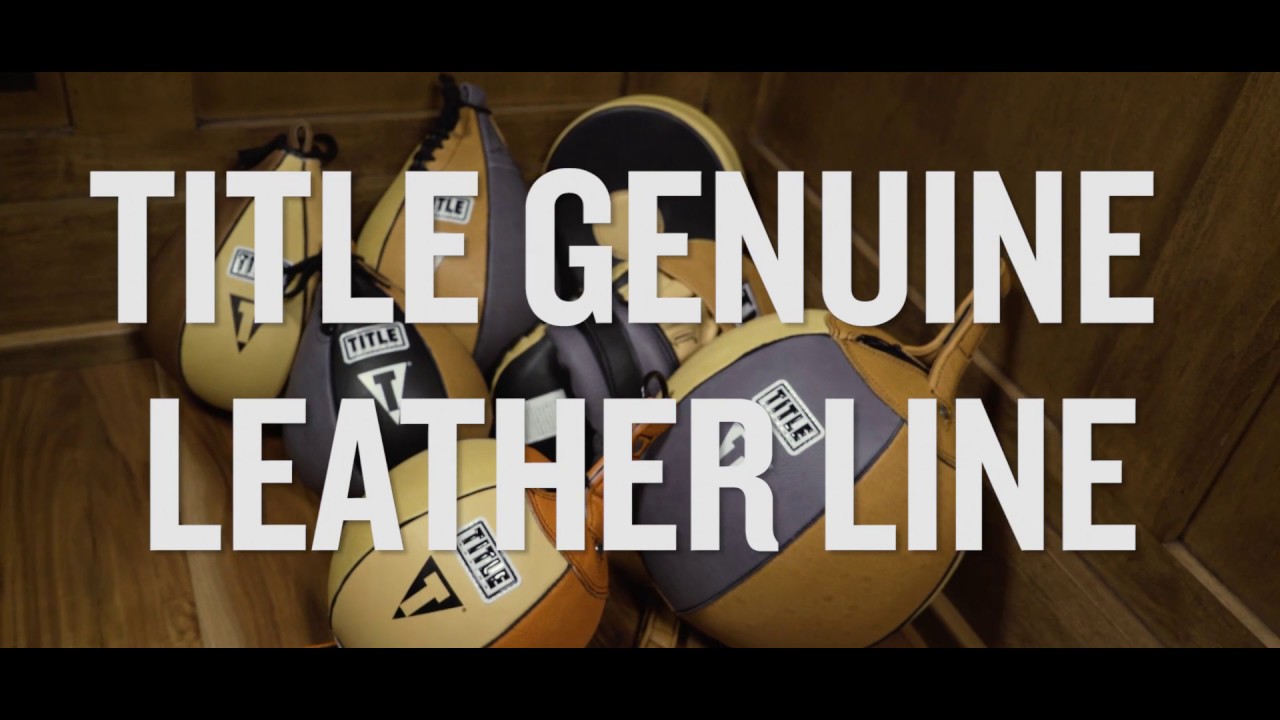 TITLE Genuine Leather Line – TITLE Boxing – Best Professional & Amateur Boxing Gear