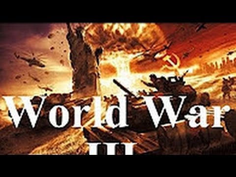WORLD WAR 3 Part 1 of 6 (HOT)