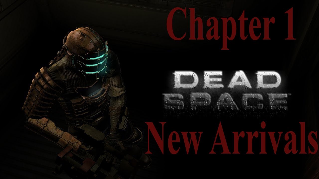 Dead Space Chapter 1 – New Arrivals