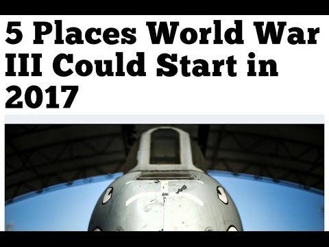 5 Places World War 3 Could Start in 2017