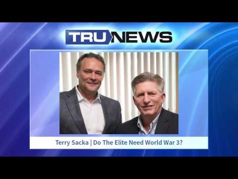 WW3 RED Warning:(Terry Sacka)  Do The Elite Need World War 3