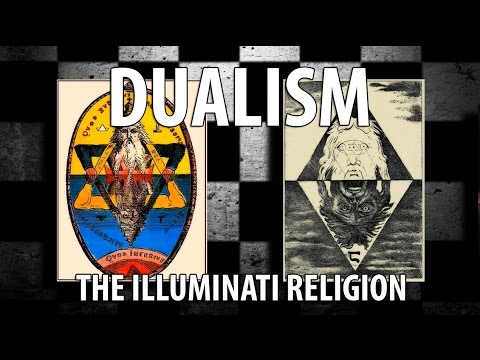 Dualism – The Illuminati Religion – Documentary