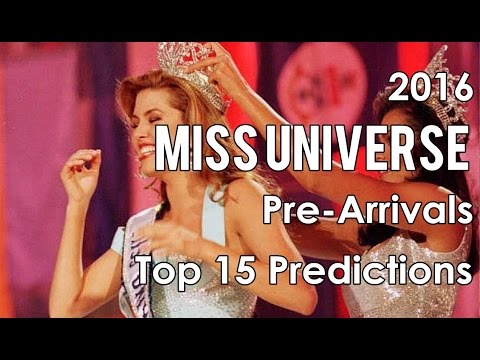 Miss Universe 2016 l Top 15 prediction Pre- Arrivals