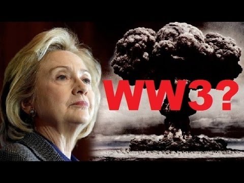 World war 3 urgent update: Hillary Clinton Could Start World War III –  Here’s Why?
