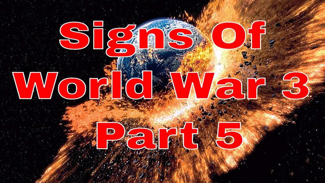 Signs-Of-World-War-3-Part-5-WW3-End-Time-Signs-Current-Affairs