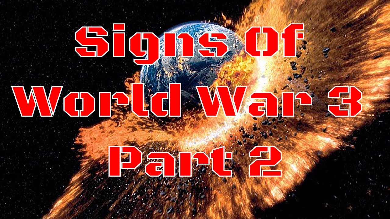 Signs-Of-World-War-3-Part-2-WW3-End-Time-Signs-Current-Affairs