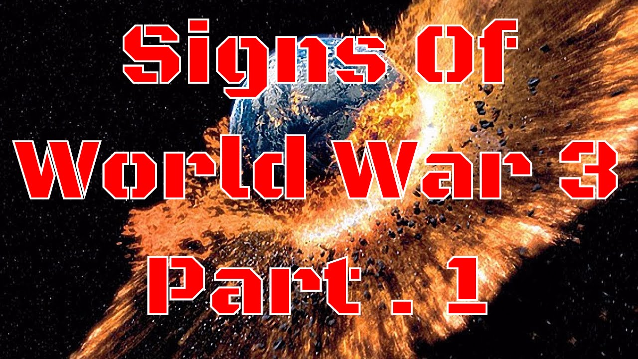 Signs-Of-World-War-3-Part-1-WW3-End-Time-Signs-Current-Affairs