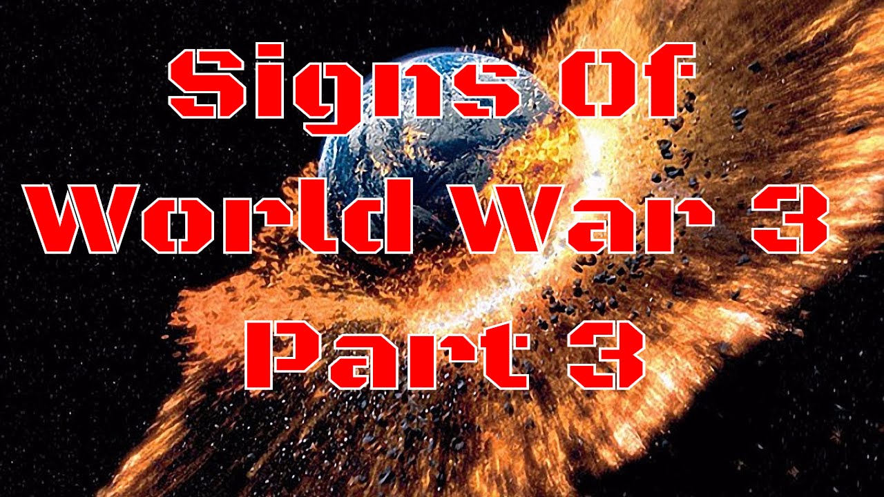 Signs-Of-World-War-3-Part-3-WW3-End-Time-Signs-Current-Affairs