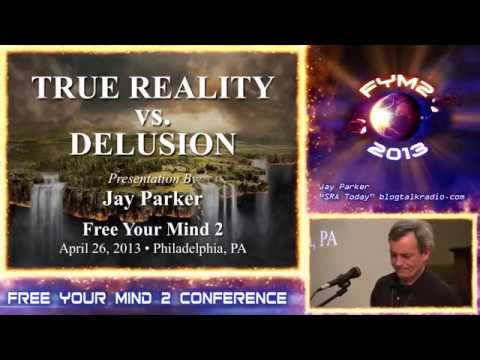 Ex-Illuminati Jay Parker Free Your Mind 2-4 Conference 2013