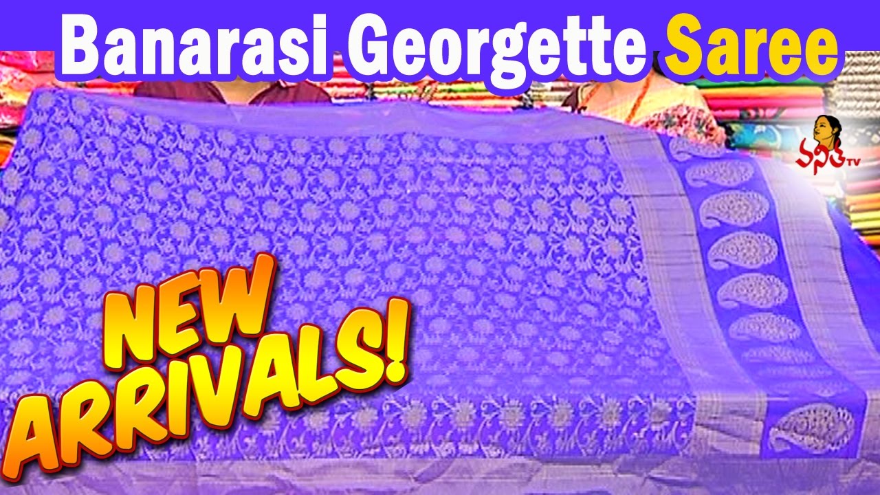 Banarasi Georgette Saree ||  Sogasu Chuda Tarama || New Arrivals || Vanitha TV