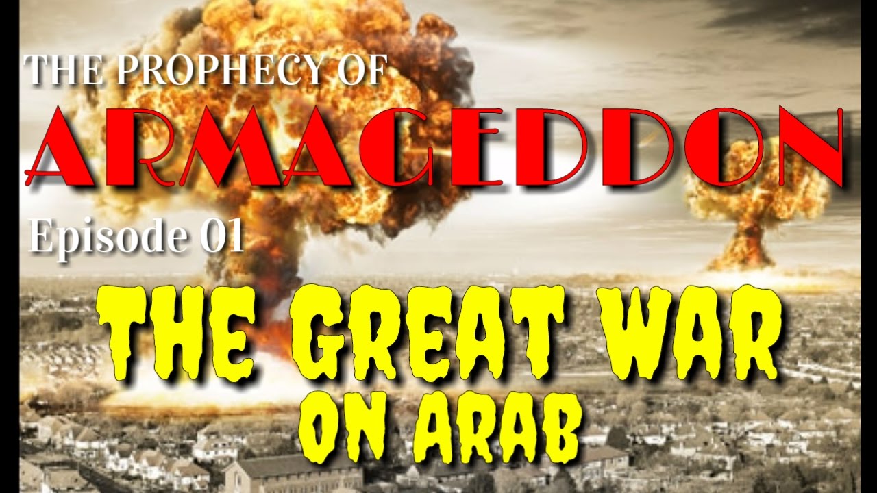 Armageddon : World War III — THE GREAT WAR ON ARAB