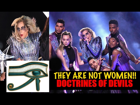 LADY GAGA & the DEMONIC Super Bowl TRANNY illuminati DOCTRINE of DEVILS